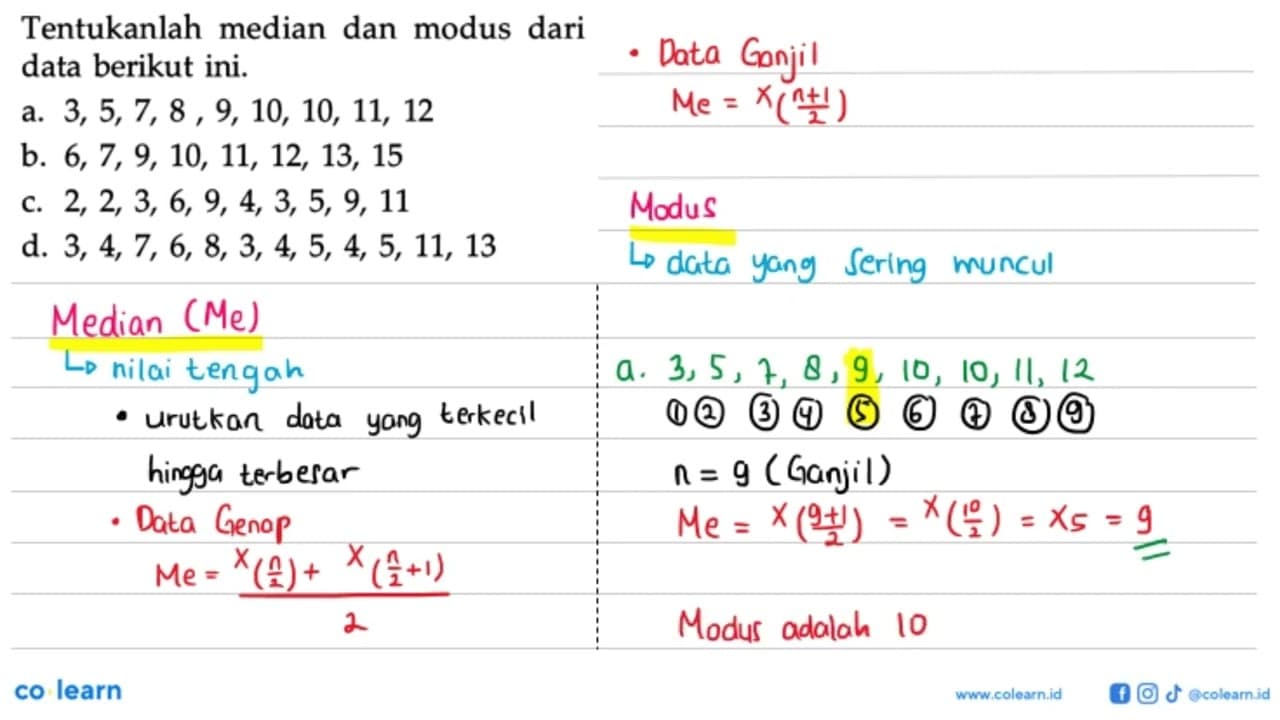 Tentukanlah median dan modus dari data berikut ini.a.