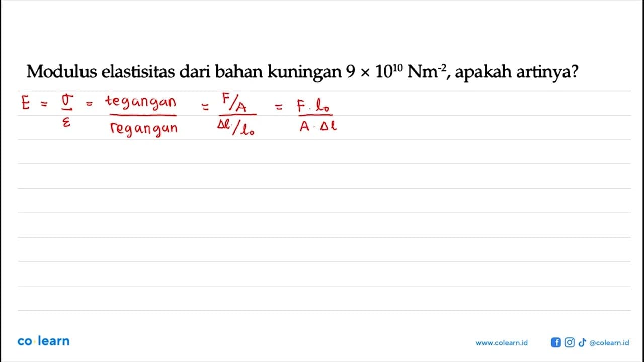 Modulus elastisitas dari bahan kuningan 9 x 10^10 Nm^(-2),