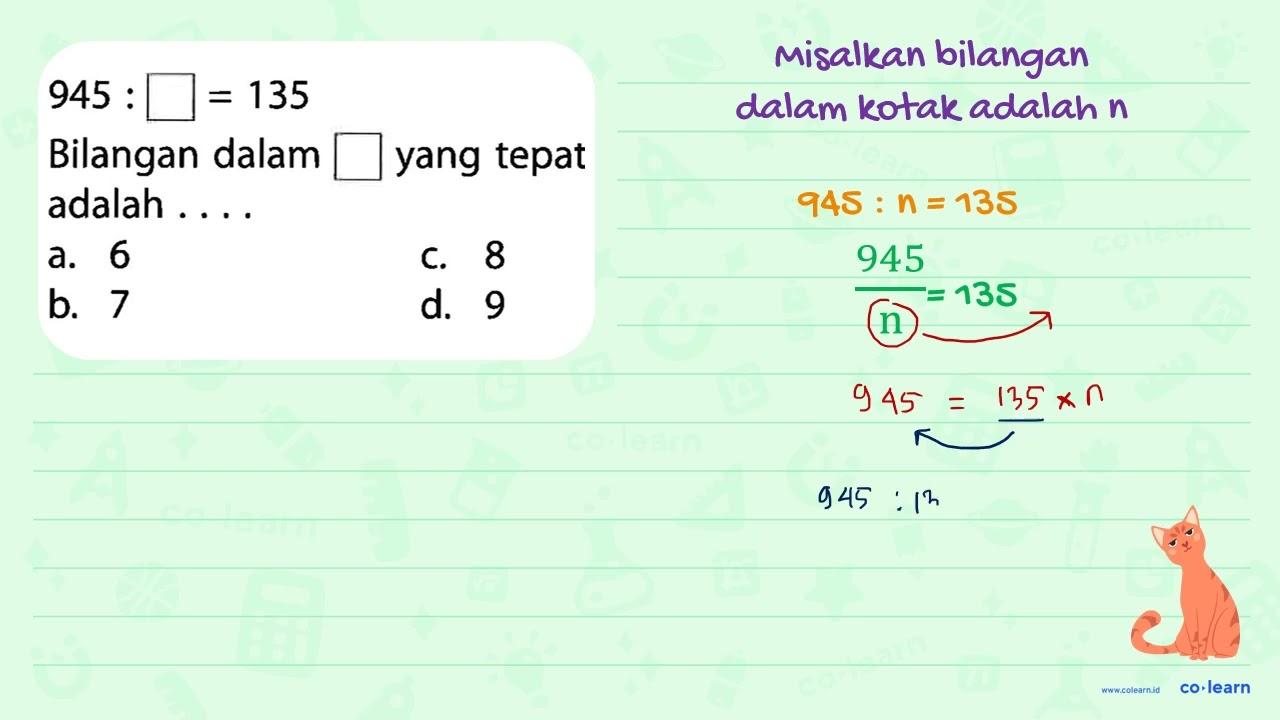 945 135 Bilangan dalam yang tepat adalah a. 6 C. 8 b 7 d. 9