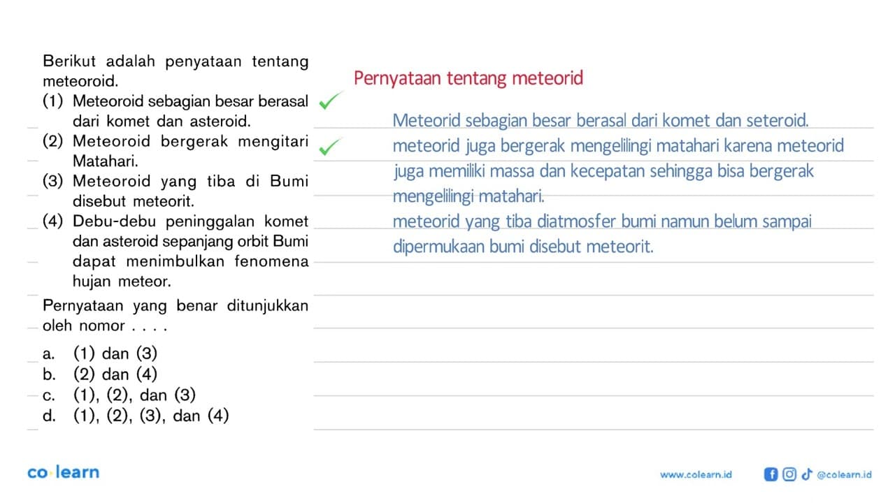 Berikut adalah penyataan tentang meteoroid. (1) Meteoroid