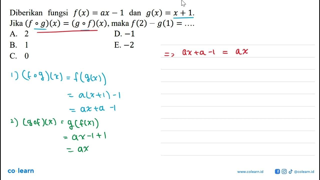 Diberikan fungsi f(x)=ax-1 dan g(x)=x+1. Jika