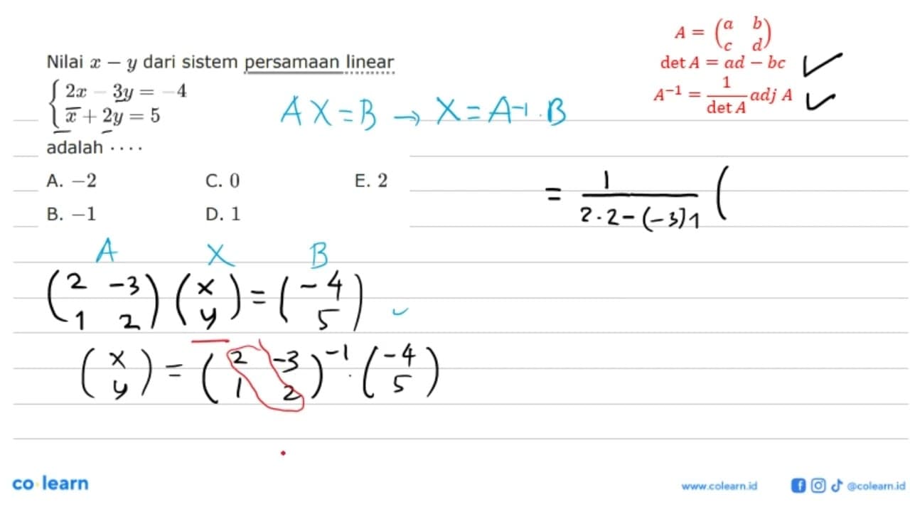 Nilai x-y dari sistem persamaan linear 2x-3y=-4 x+2y=5