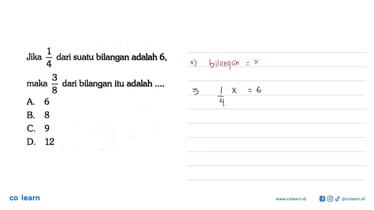 Jika 1/4 dari suatu bilangan adalah 6, maka 3.8 dari