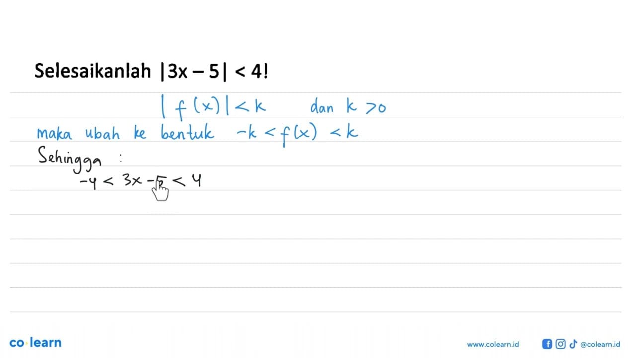 Selesaikanlah |3x - 5| < 4!