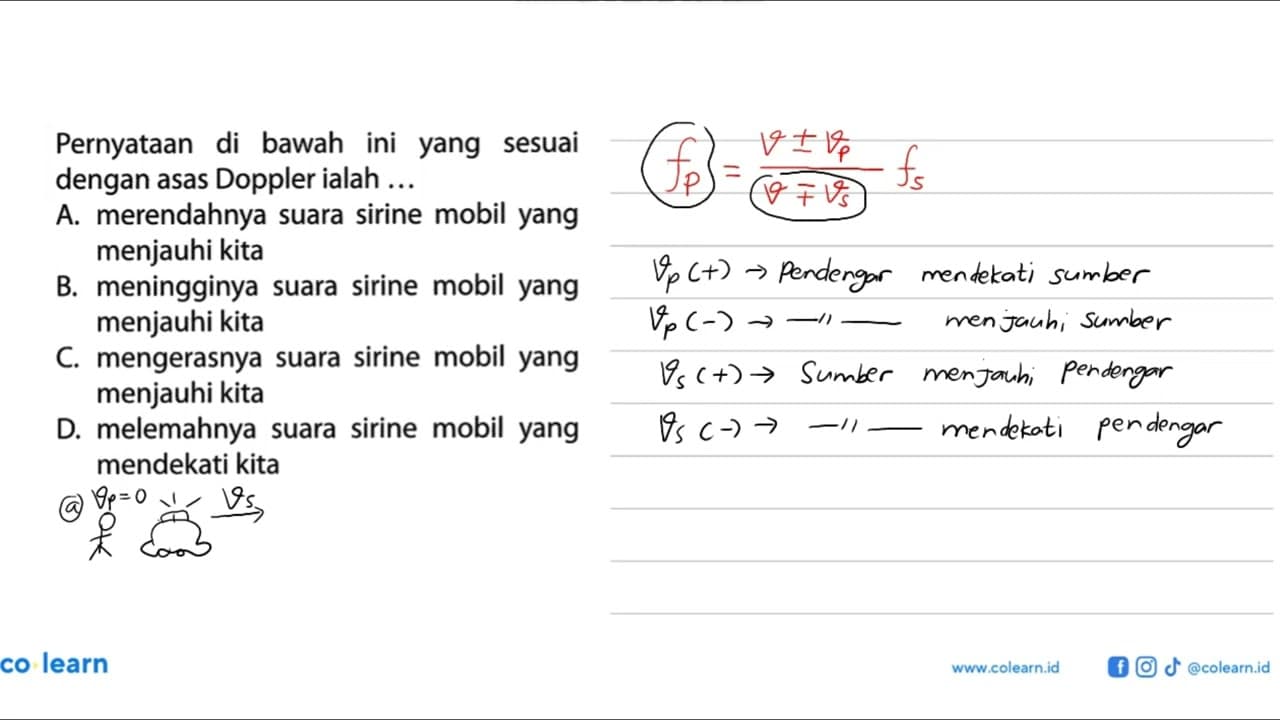 Pernyataan di bawah ini yang sesuai dengan asas Doppler