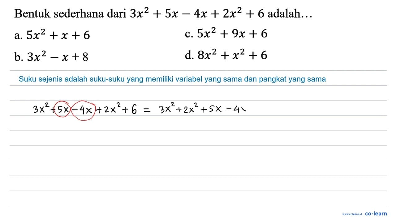 Bentuk sederhana dari 3 x^2+5 x-4 x+2 x^2+6 adalah ... a. 5