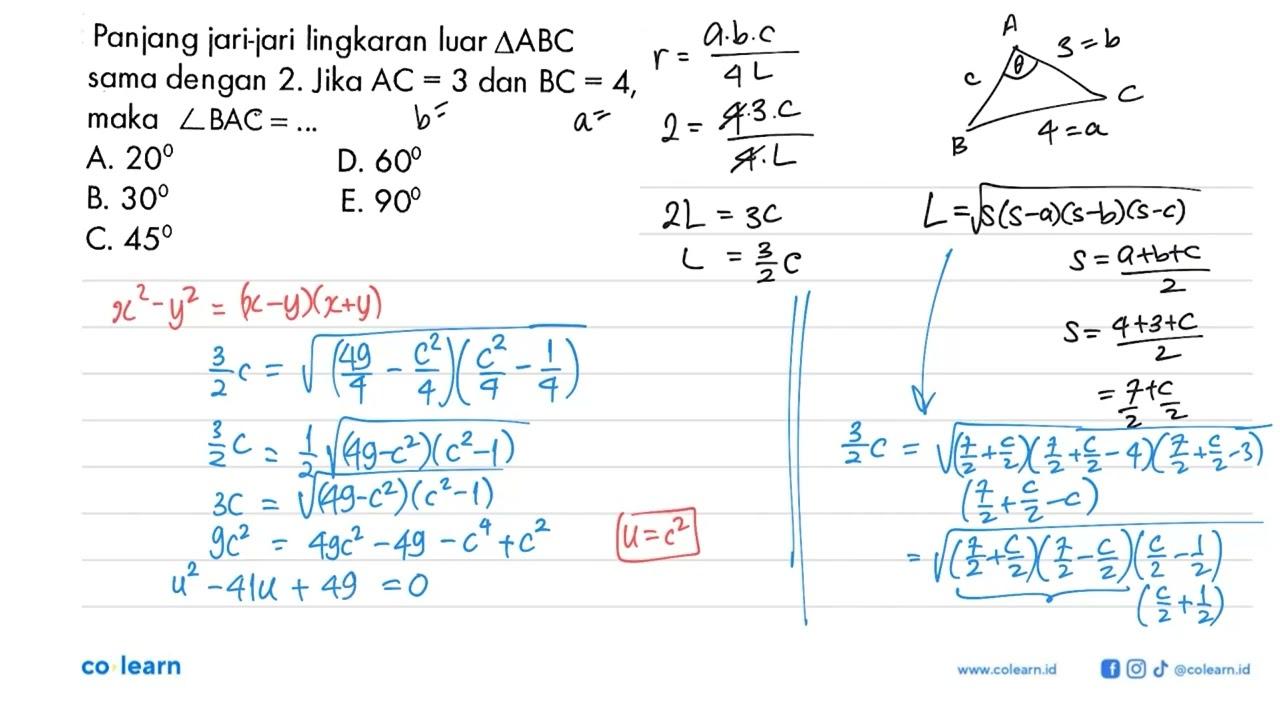 Panjang jari-jari lingkaran luar segitiga ABC sama dengan