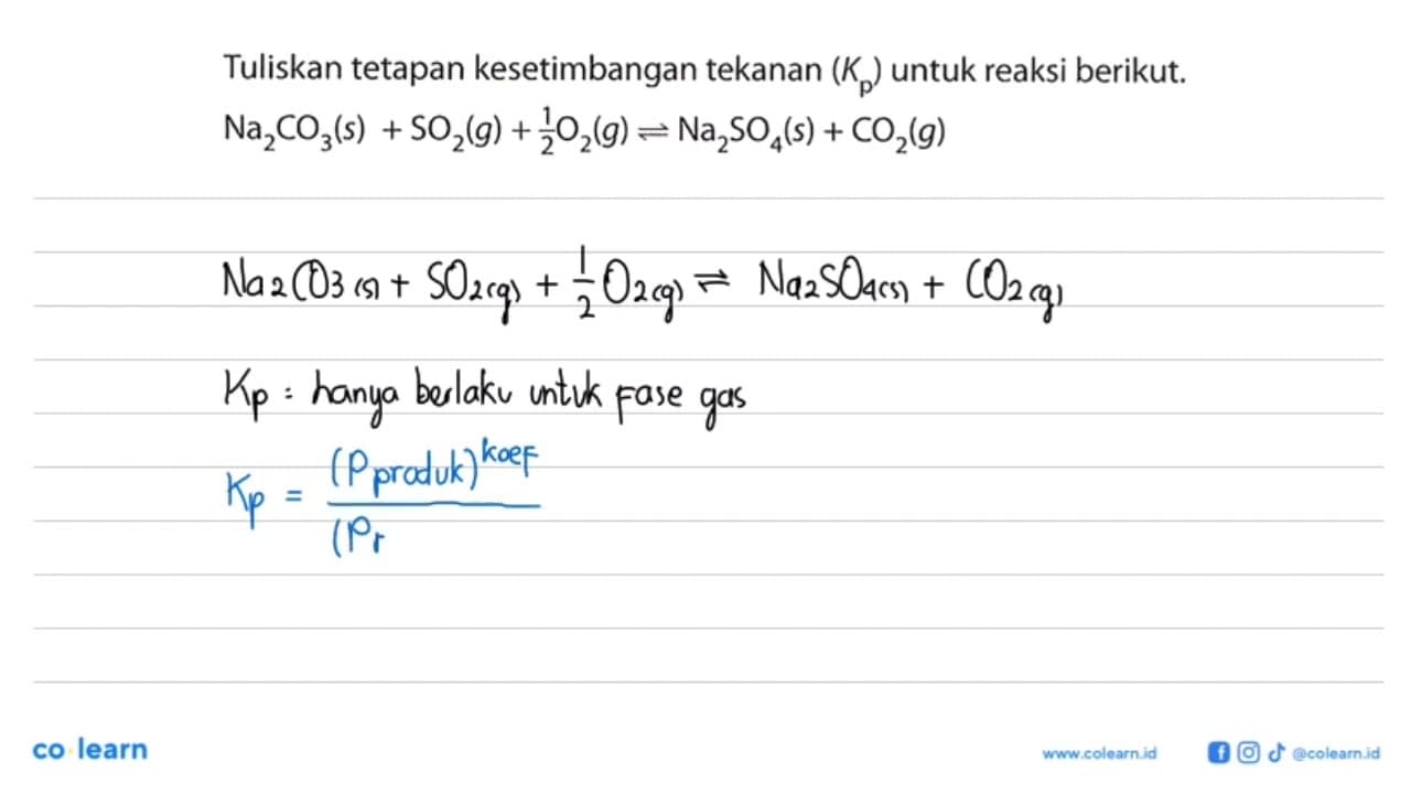 Tuliskan tetapan kesetimbangan tekanan (Kp) untuk reaksi
