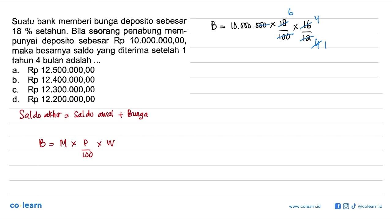 Suatu bank memberi bunga deposito sebesar 18% setahun. Bila