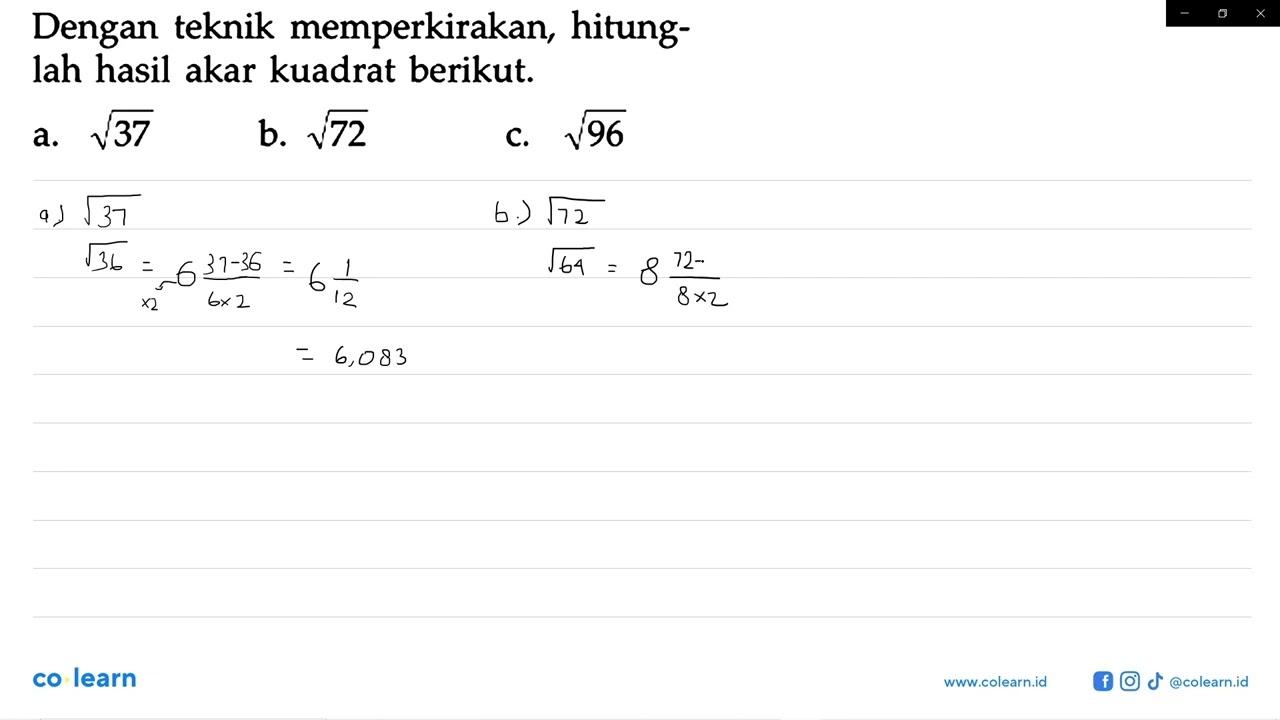 Dengan teknik memperkirakan, hitunglah hasil akar kuadrat