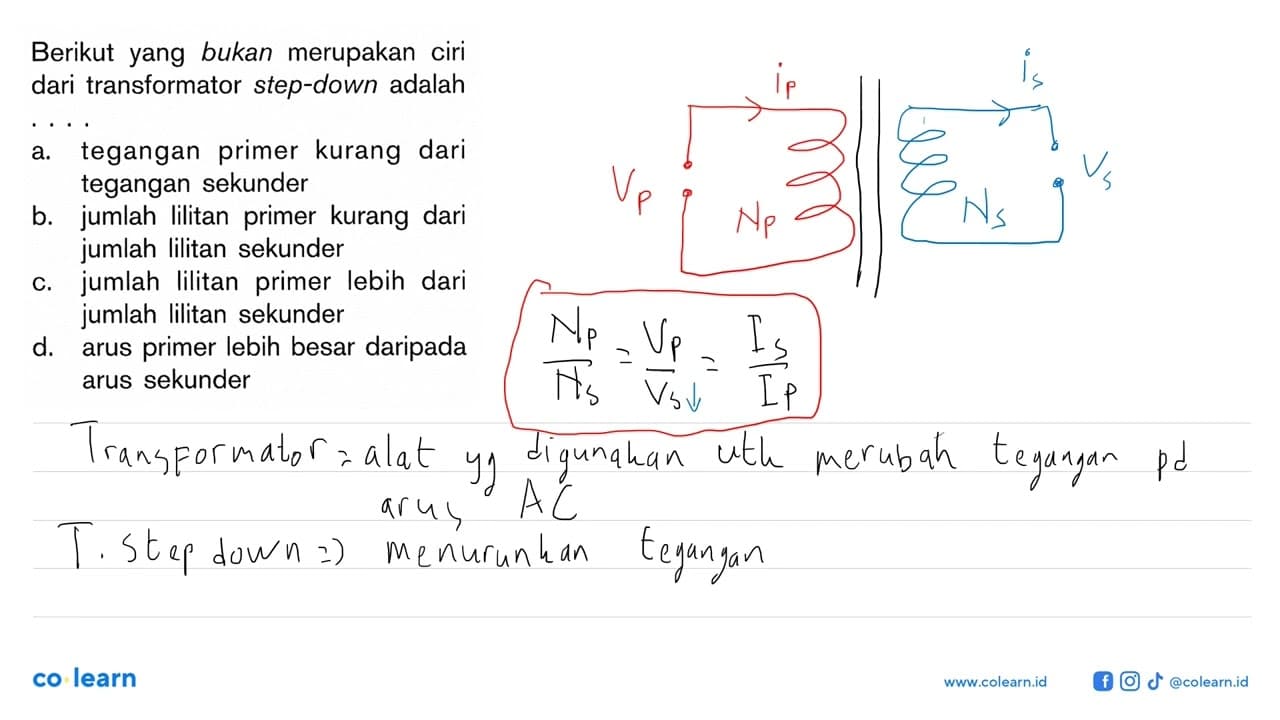 Berikut yang bukan merupakan ciri dari transformator