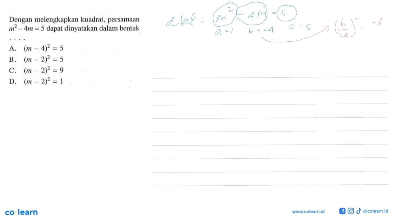 Dengan melengkapkan kuadrat, persamaan m^2 - 4m = 5 dapat