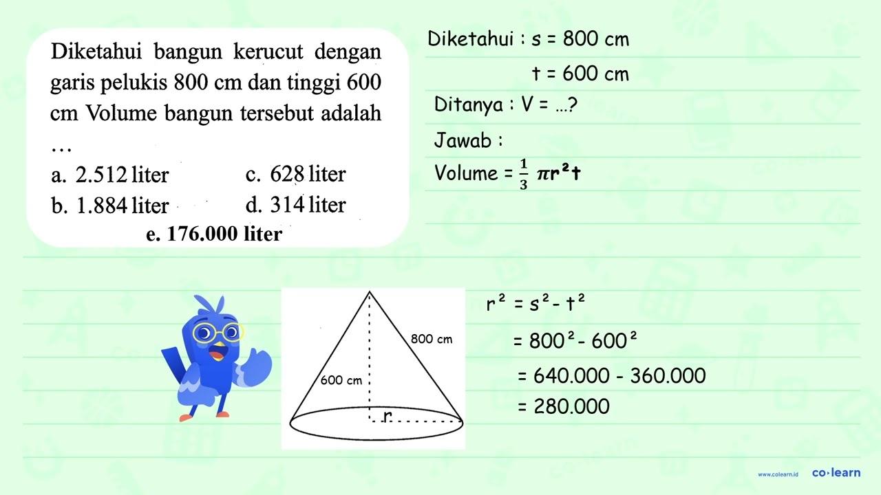 Diketahui bangun kerucut dengan garis pelukis 800 cm dan