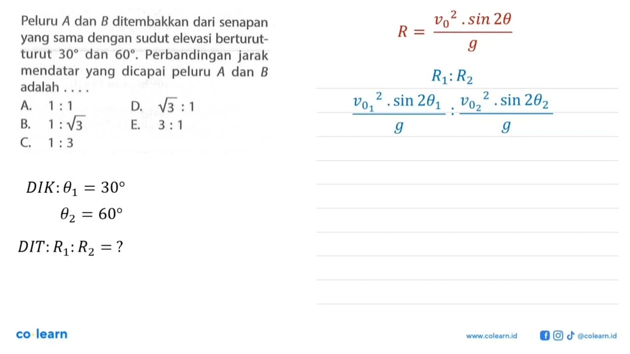 Peluru A dan B ditembakkan dari senapan yang sama dengan