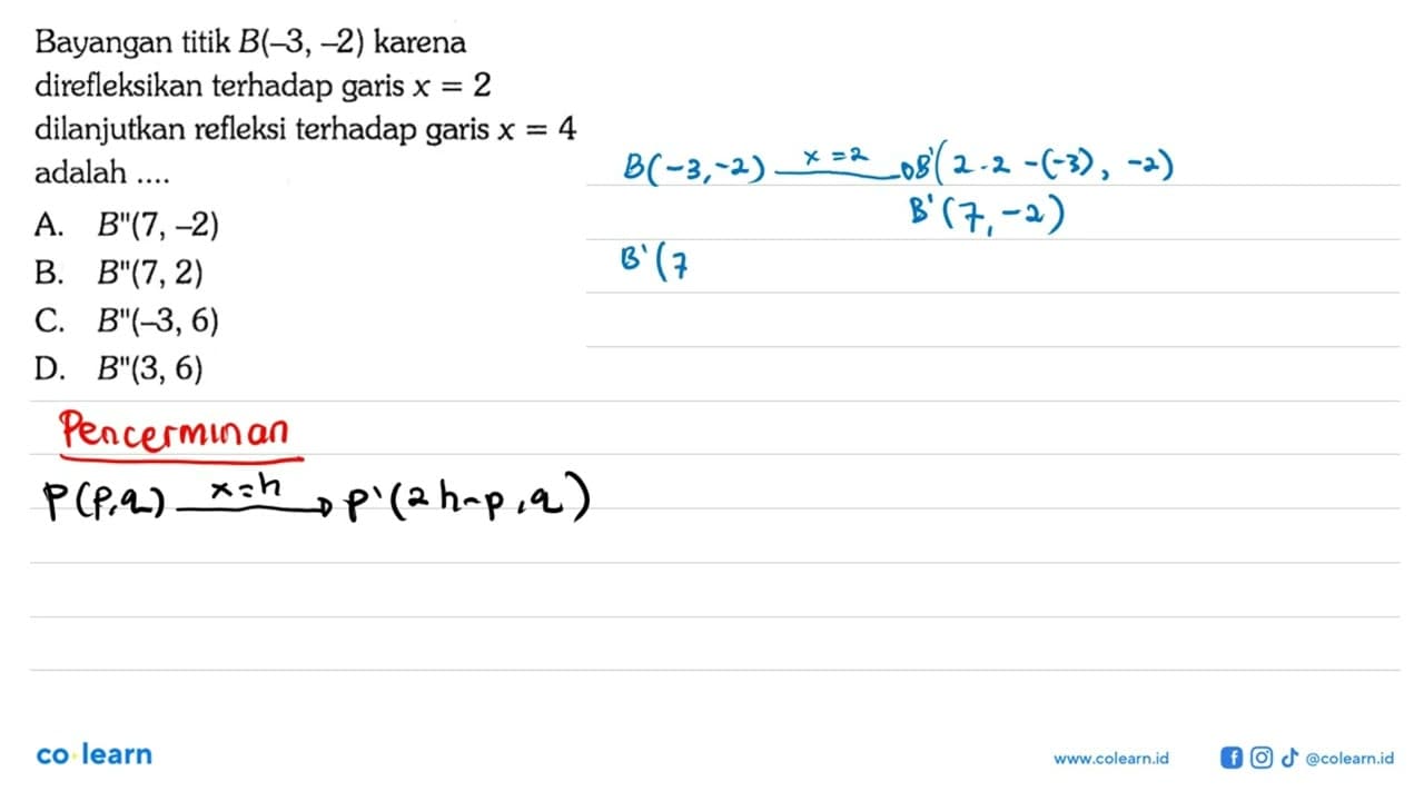 Bayangan titik B(-3, -2) karena direfleksikan terhadap
