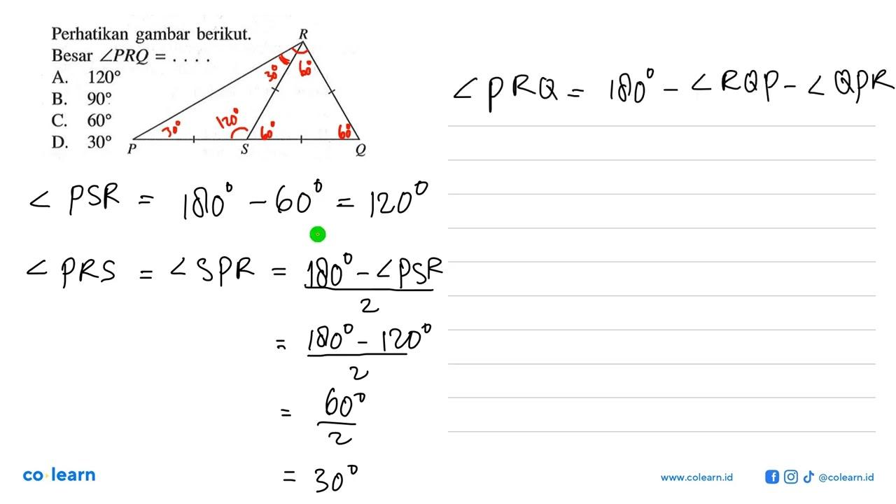 Perhatikan gambar berikut. Besar sudut PRQ= ..... A. 120 B.