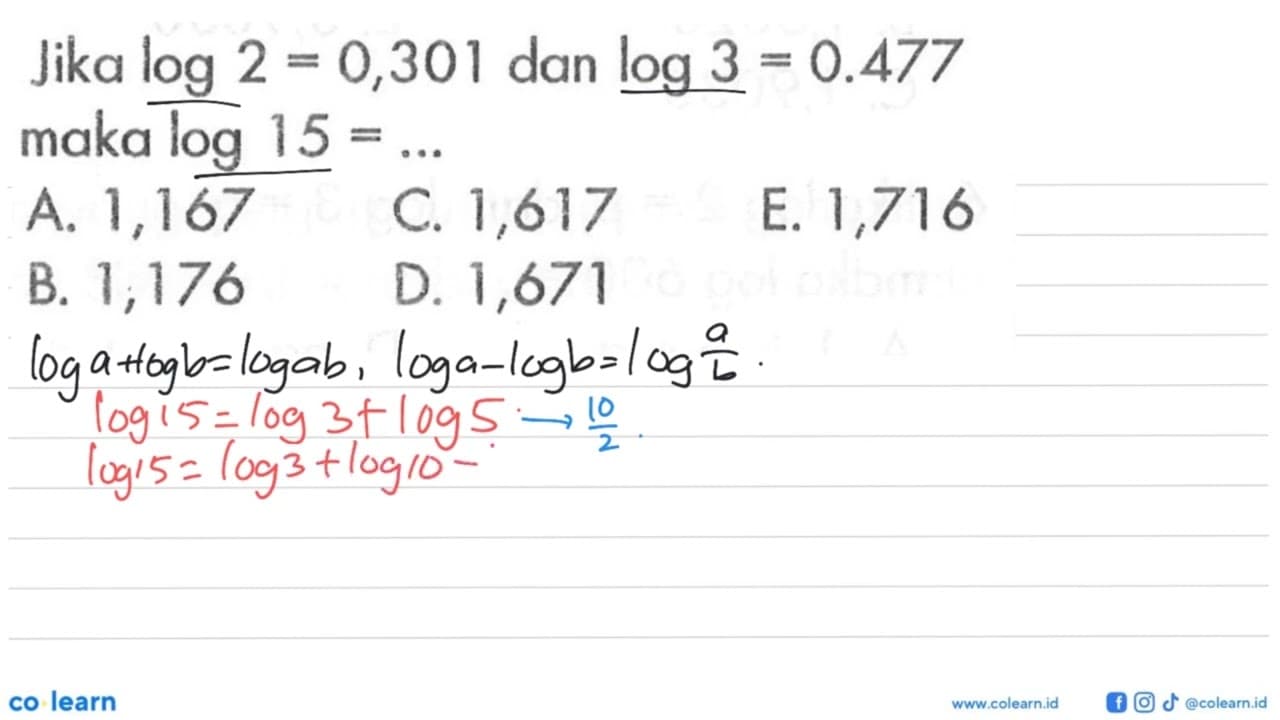 Jika log2=0,301 dan log3=0.477 maka log15=...