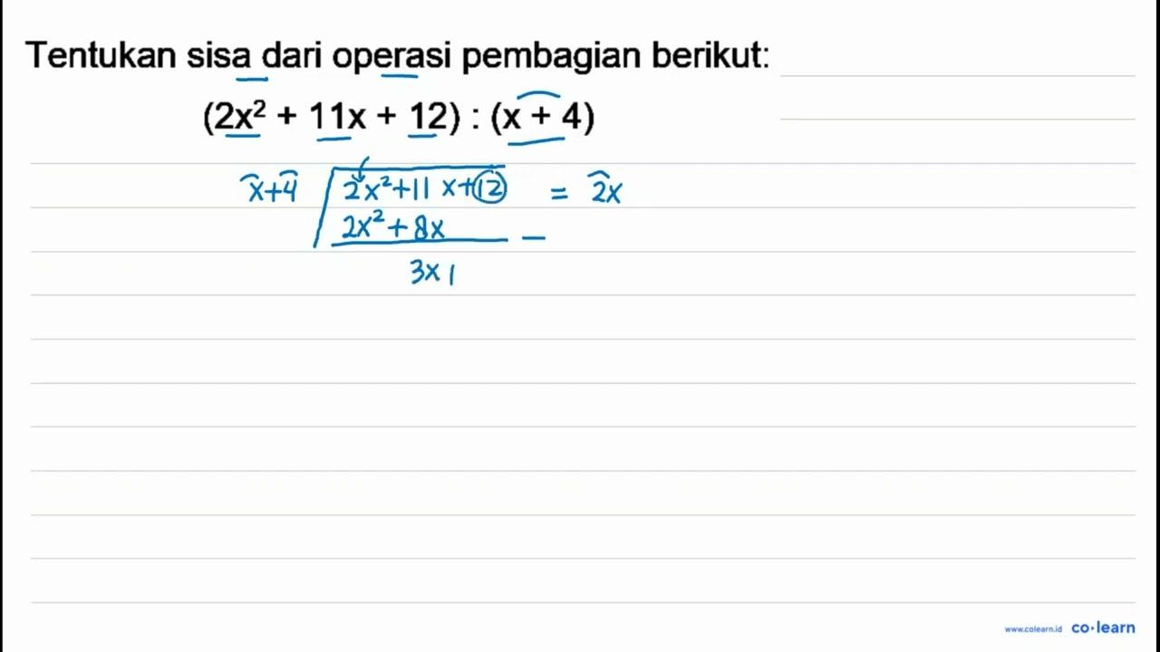 Tentukan sisa dari operasi pembagian berikut: (2 x^2+11