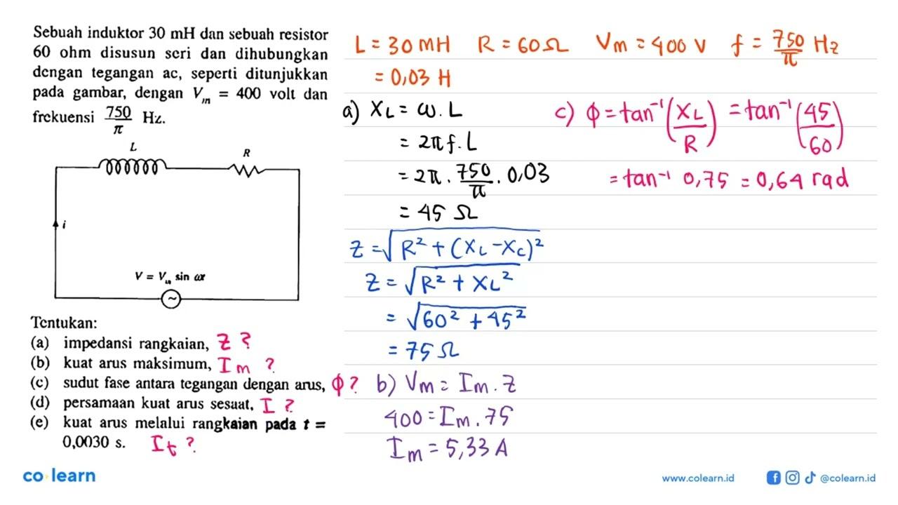 Sebuah induktor 30 mH dan sebuah resistor 60 ohm disusun