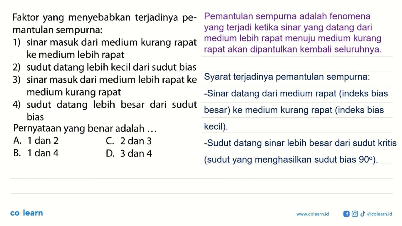 Faktor yang menyebabkan terjadinya pemantulan sempurna: 1)