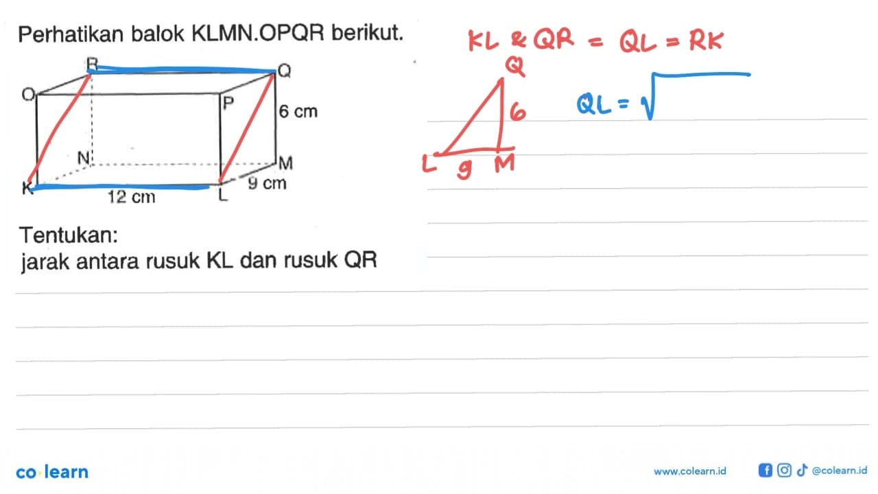 Perhatikan balok KLMN.OPQR berikut. Tentukan: jarak antara