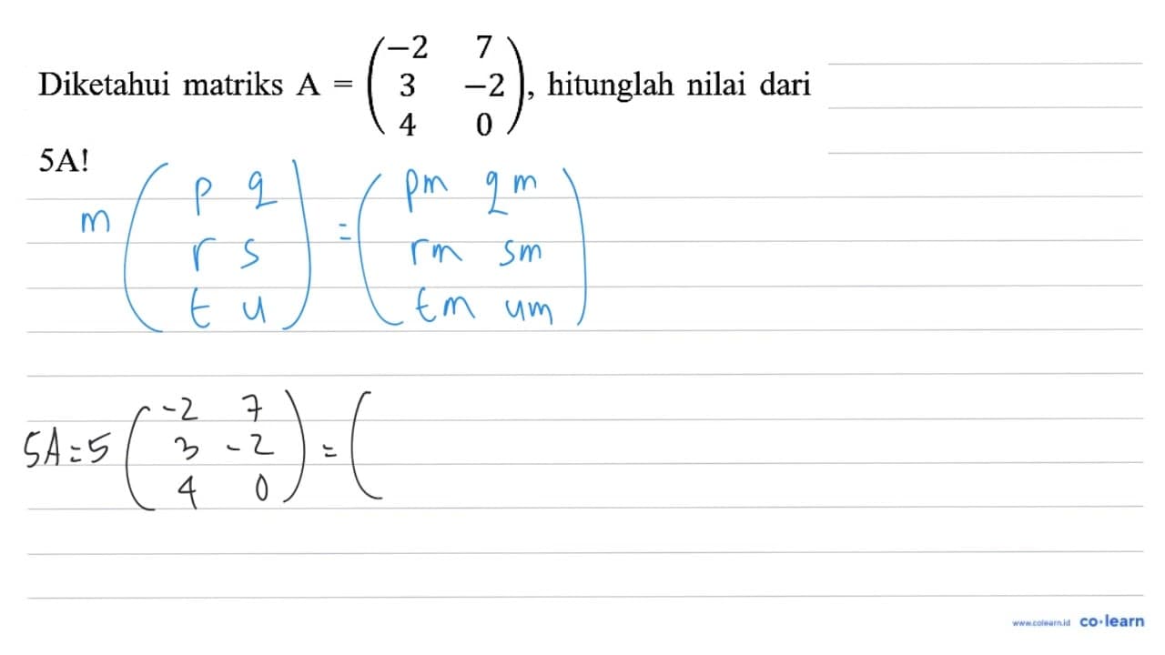 Diketahui matriks A=(-2 7 3 -2 4 0) , hitunglah nilai dari