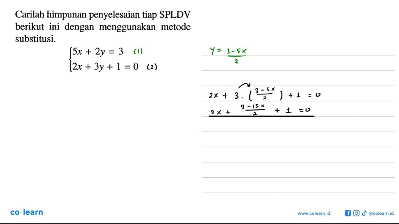 Carilah himpunan penyelesaian tiap SPLDV berikut ini dengan