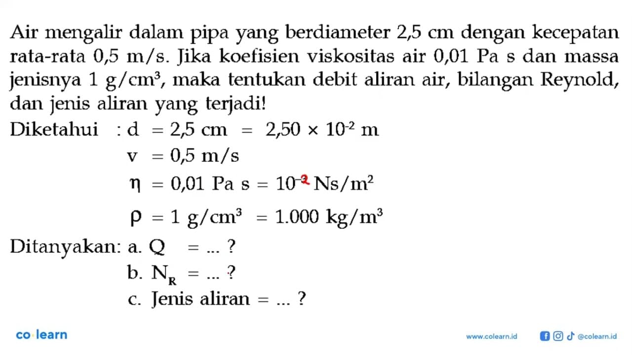 Air mengalir dalam pipa yang berdiameter 2,5 cm dengan