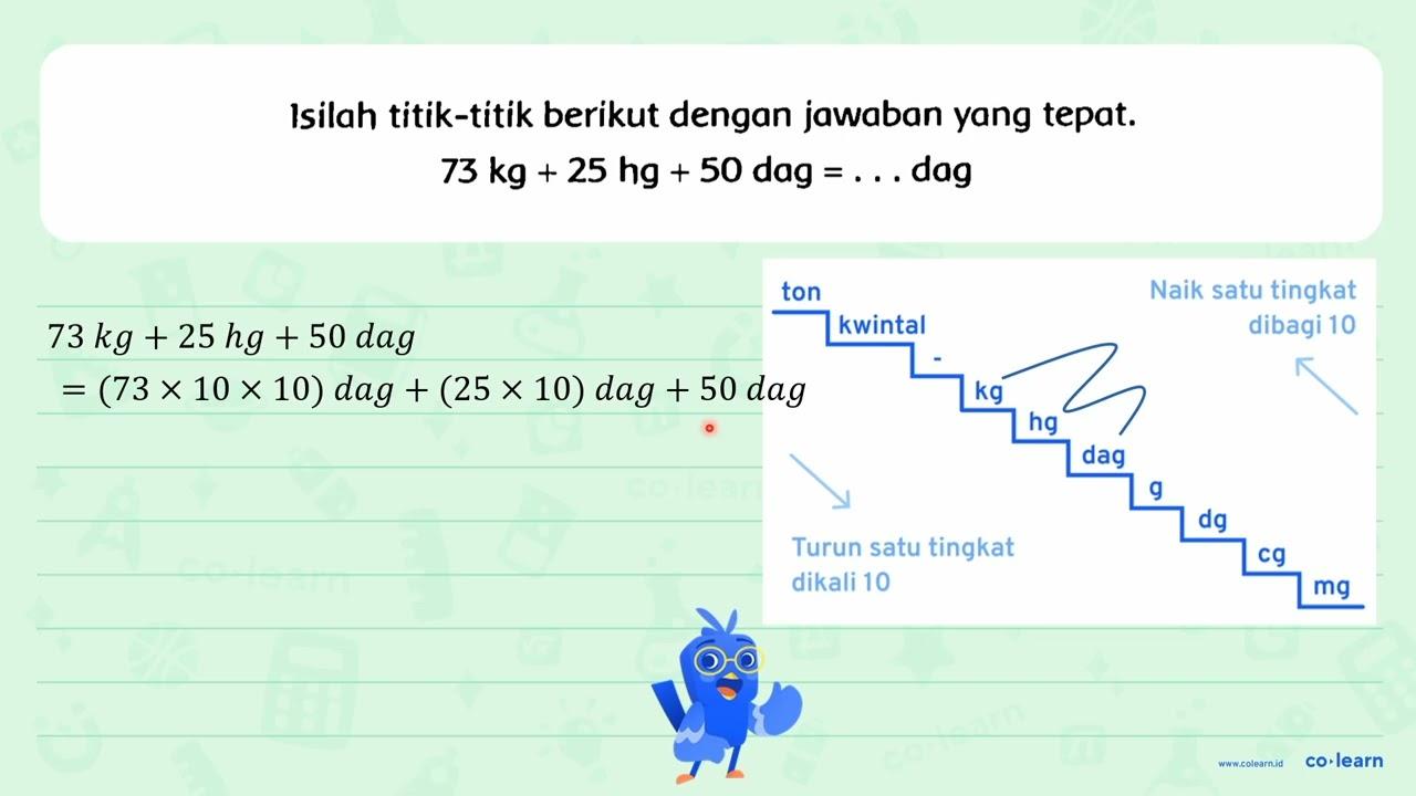 Isilah titik-titik berikut dengan jawaban yang tepat. 73