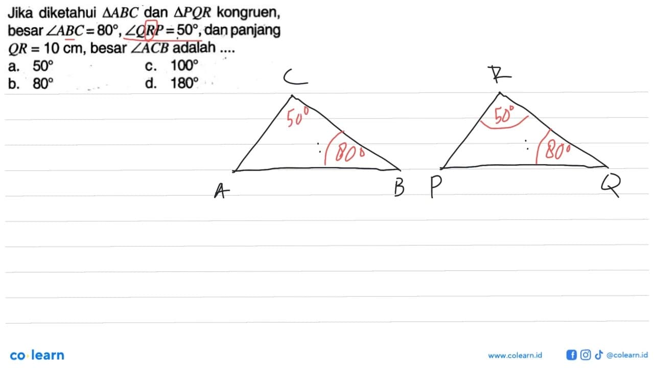 Jika diketahui segitiga ABC dan segitiga PQR kongruen,