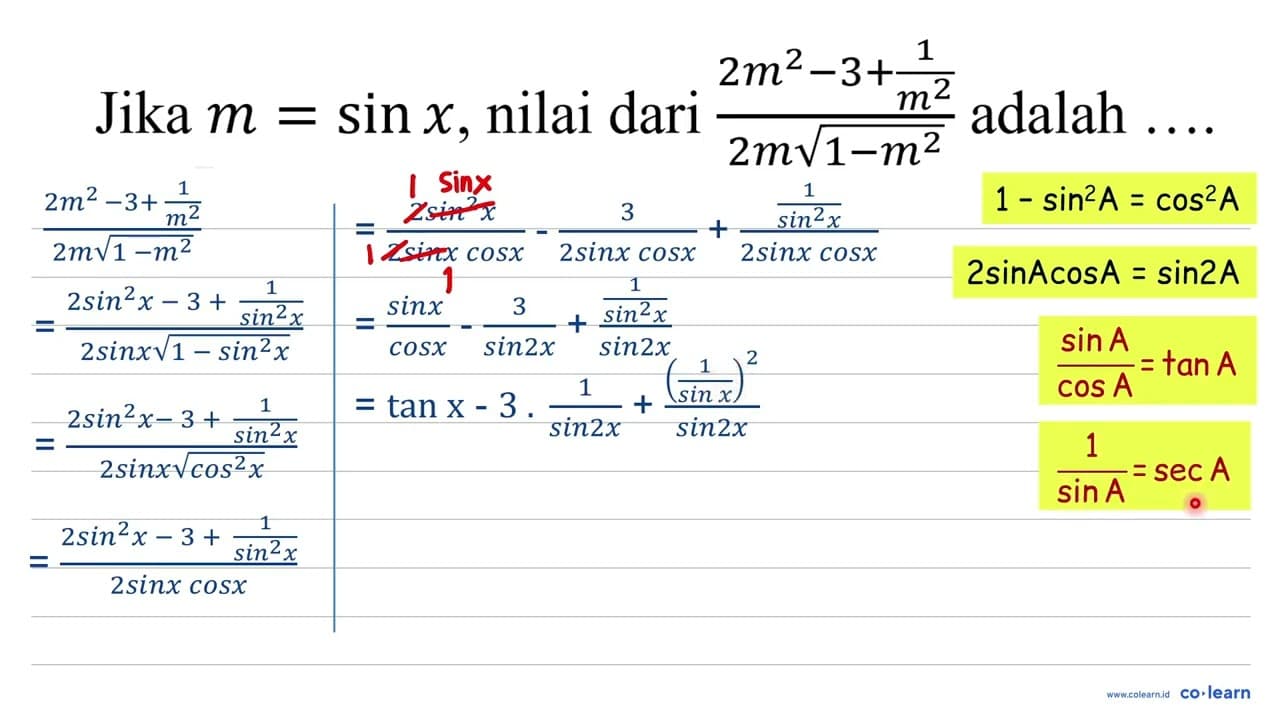 Jika m=sin x , nilai dari (2 m^(2)-3+(1)/(m^(2)))/(2 m