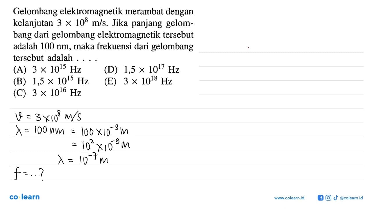 Gelombang elektromagnetik merambat dengan kelanjutan 3 x