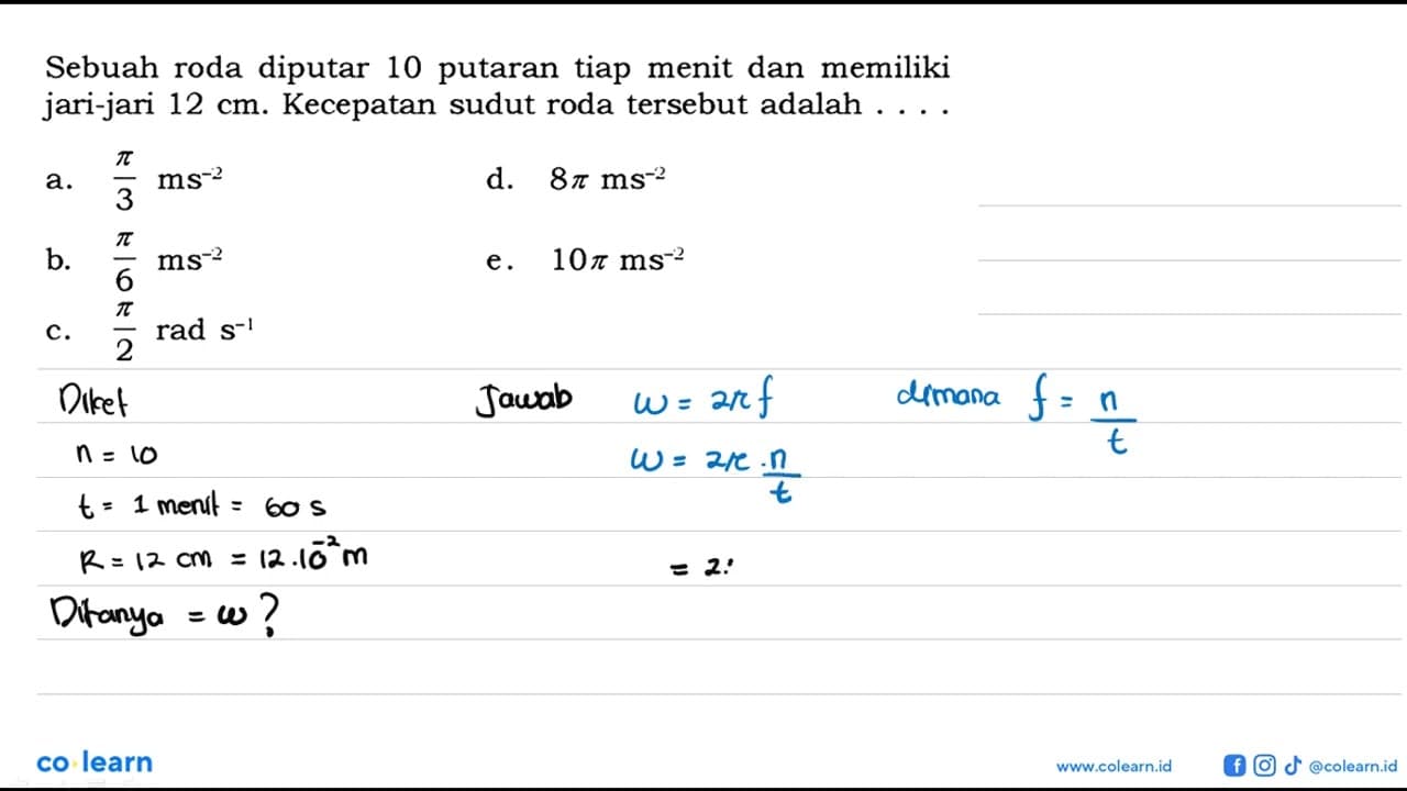 Sebuah roda diputar 10 putaran tiap menit dan memiliki