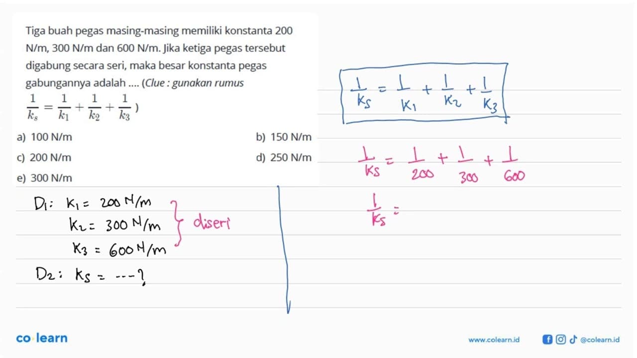 Tiga buah pegas masing-masing memiliki konstanta 200 N/m,