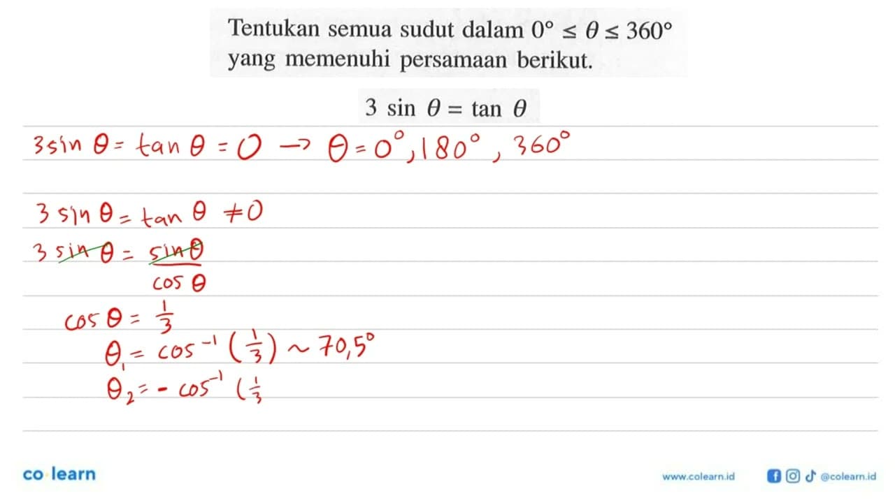 Tentukan semua sudut dalam 0<=theta<=360 yang memenuhi