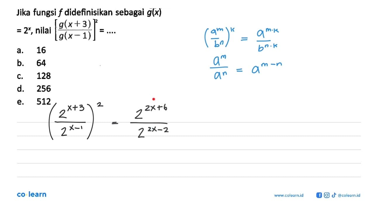 Jika fungsi f didefinisikan sebagai g(x)=2^x , nilai