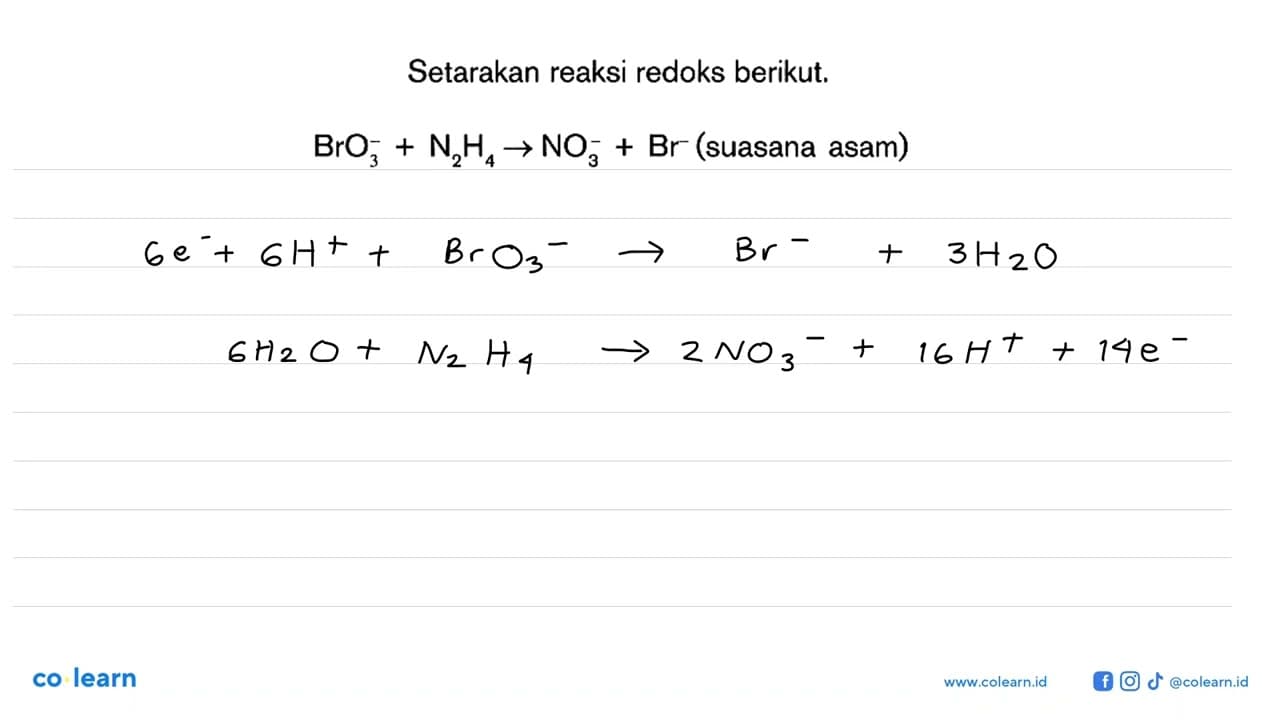 Setarakan reaksi redoks berikut. BrO3^- + N2H4 -> NO3^- +