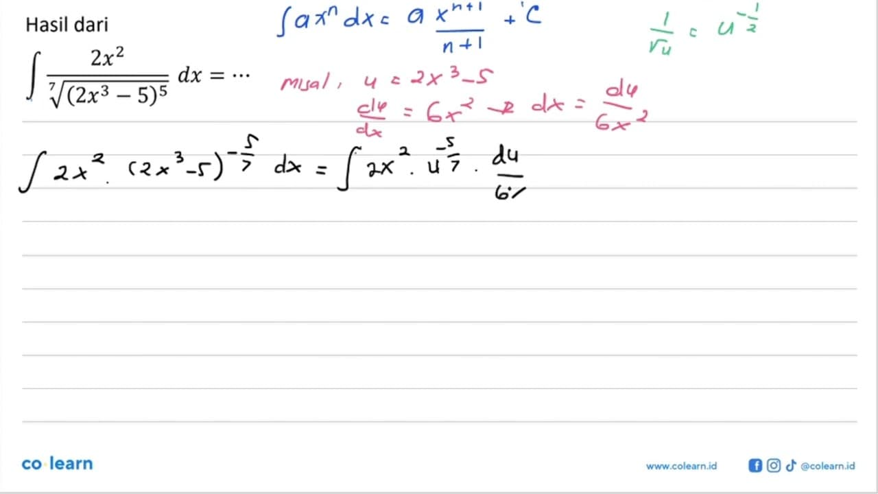 Hasil dariintegral 2x^2/(2 x^3-5)^(5/7) dx=...