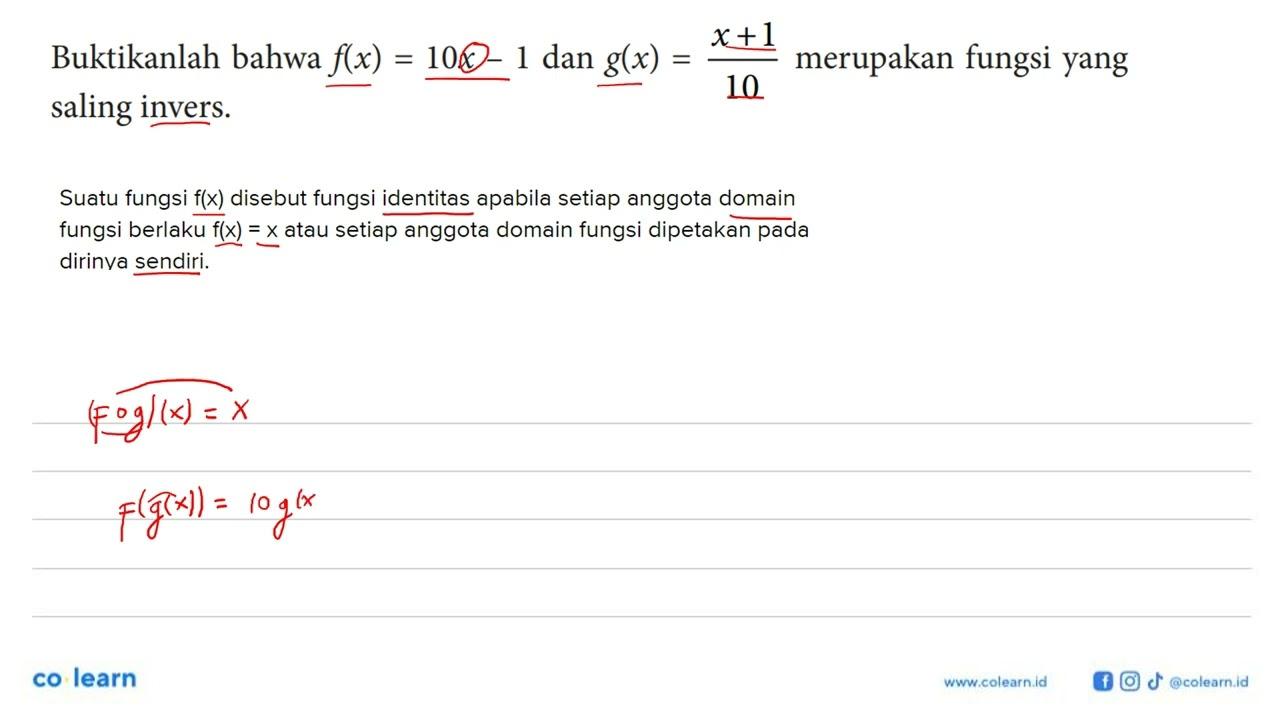 Buktikanlah bahwa f(x)=10x-1 dan g(x)=(x+1)/10 merupakan