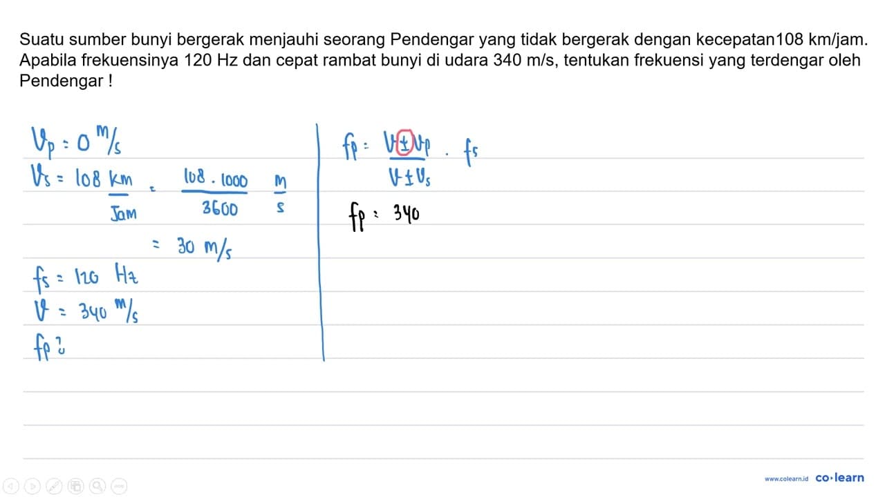 Suatu sumber bunyi bergerak menjauhi seorang Pendengar yang