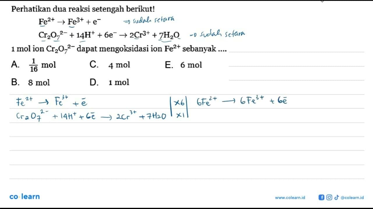 Perhatikan dua reaksi setengah berikut! Fe^(2+) -> Fe^(3+)