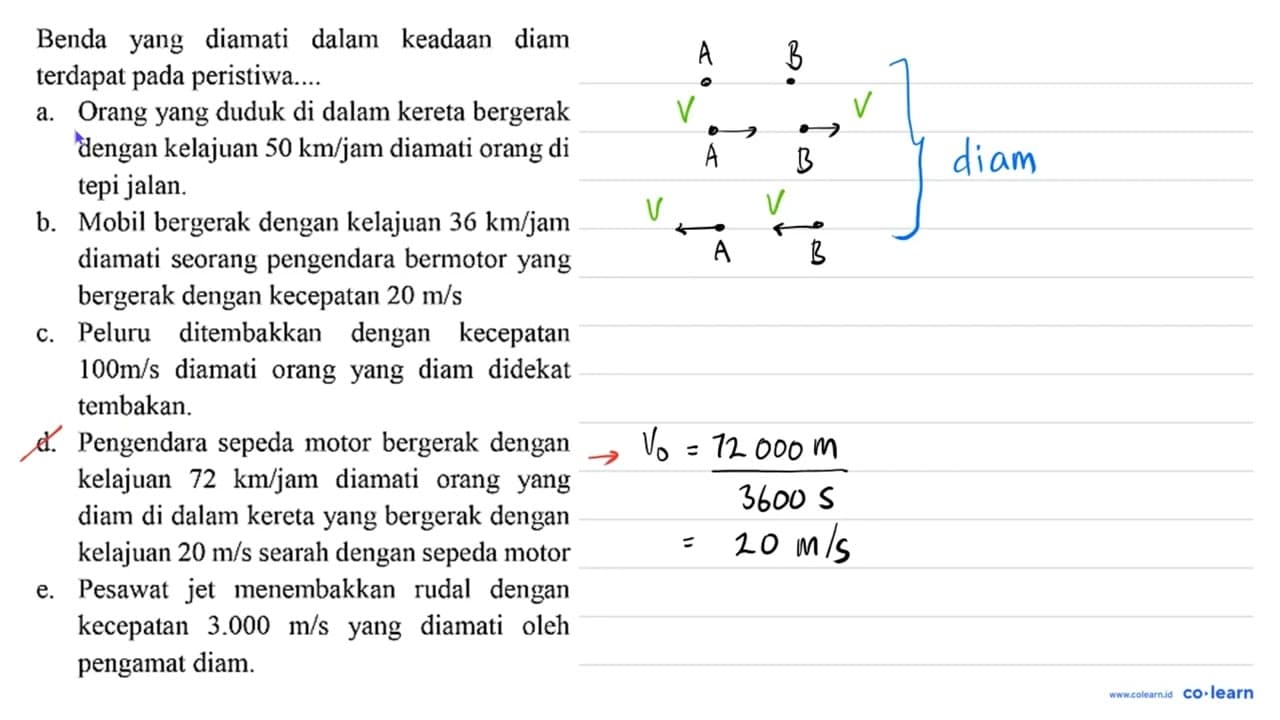 Benda yang diamati dalam keadaan diam terdapat pada