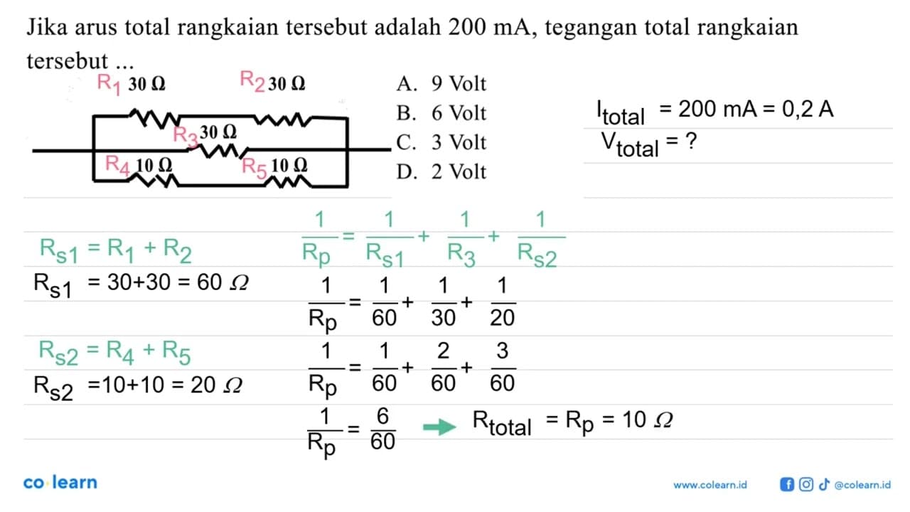 Jika arus total rangkaian tersebut adalah 200 mA, tegangan