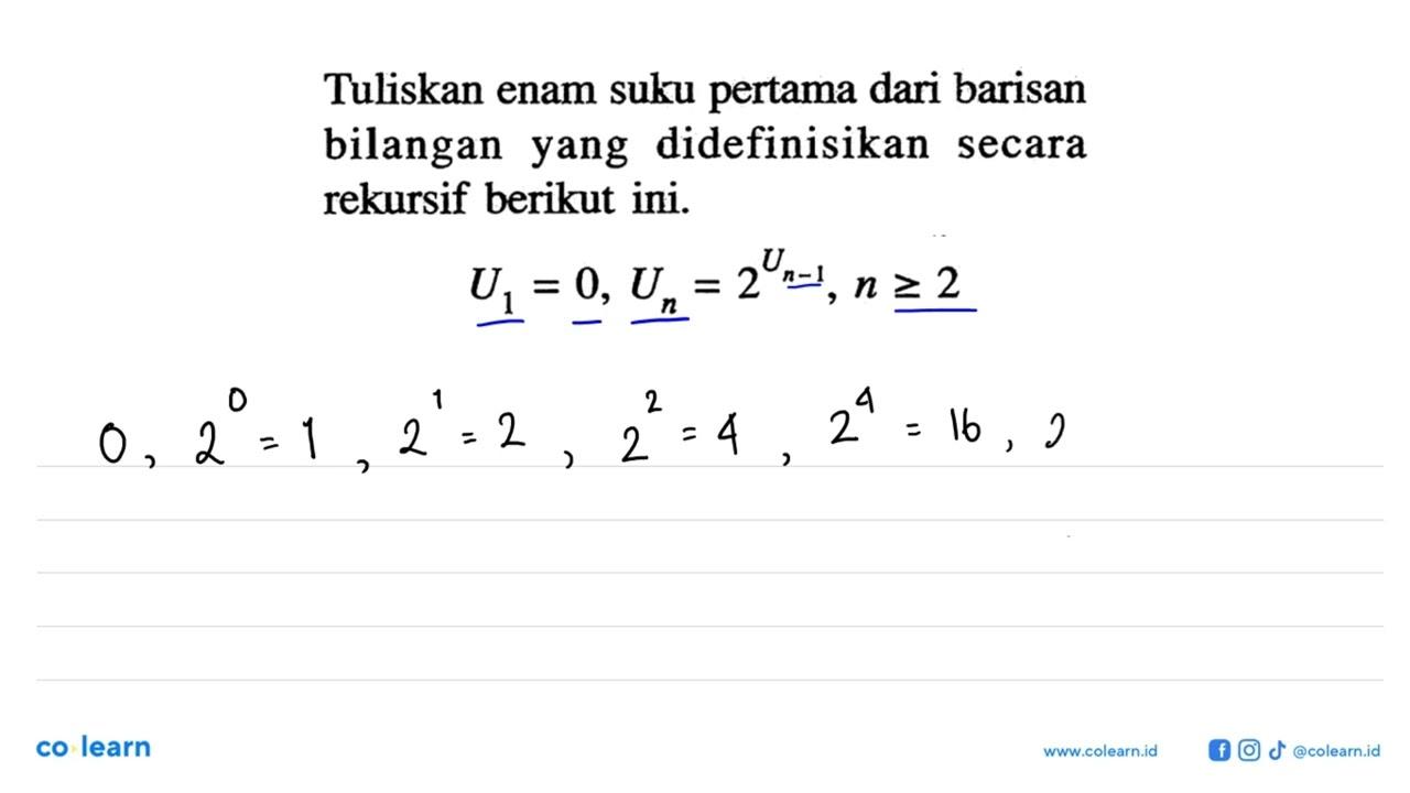 Tuliskan enam suku pertama dari barisan bilangan yang