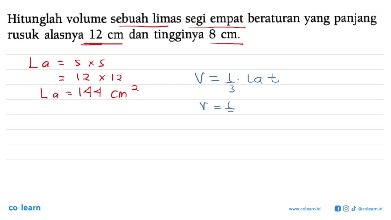 Hitunglah volume sebuah limas segi empat beraturan yang