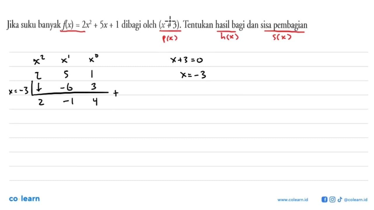 Jika suku banyak f(x)= 2x^2 + 5x + 1dibagi oleh (x + 3).