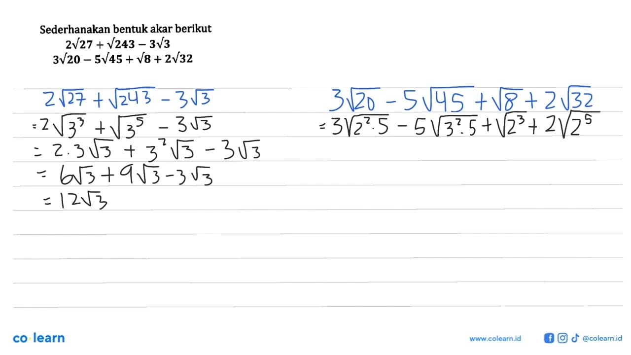 Sederhanakan bentuk akar 2 akar(27) + akar(243) - 3 akar(3)