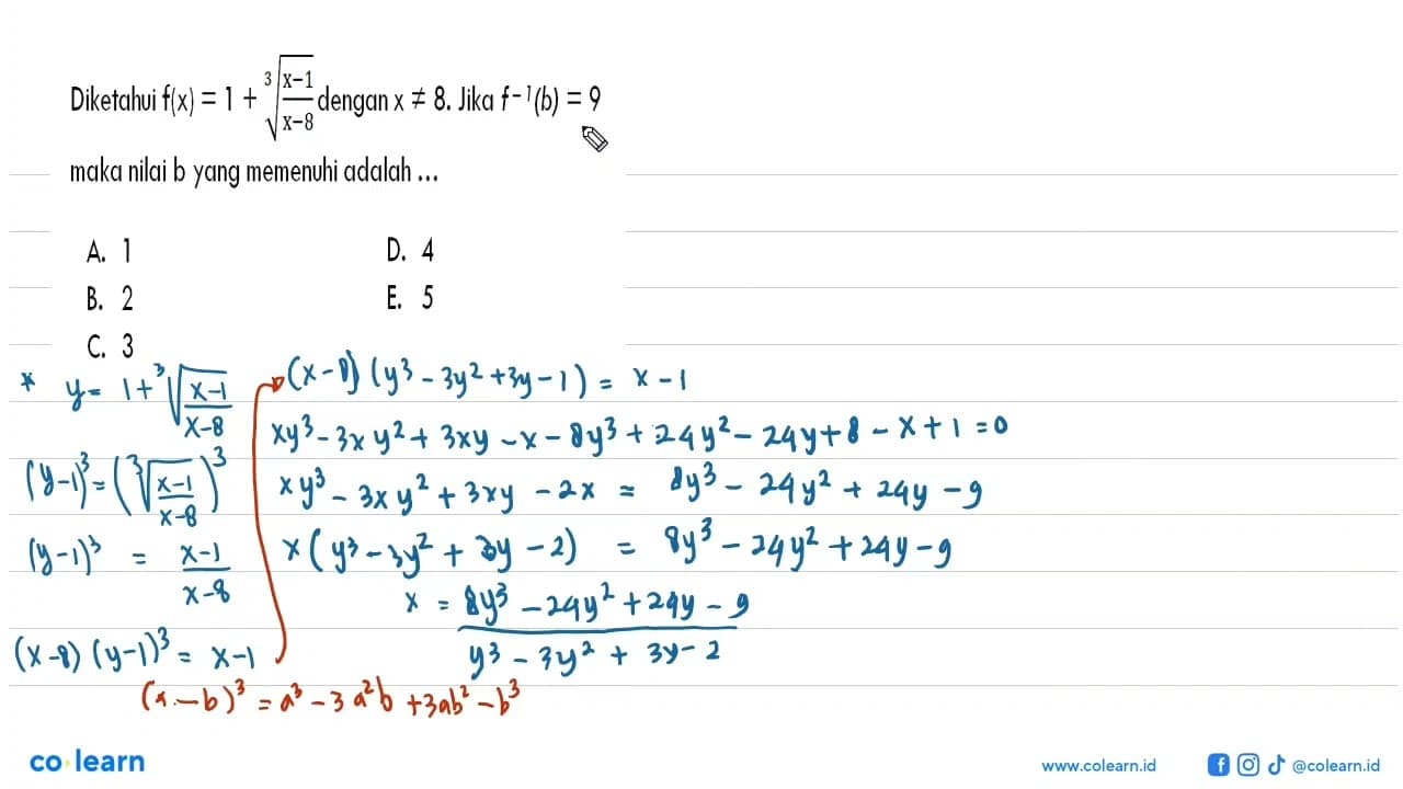 Diketahui f(x)=1+((x-1)/(x-8))^(1/3) dengan x =/= 8 . Jika