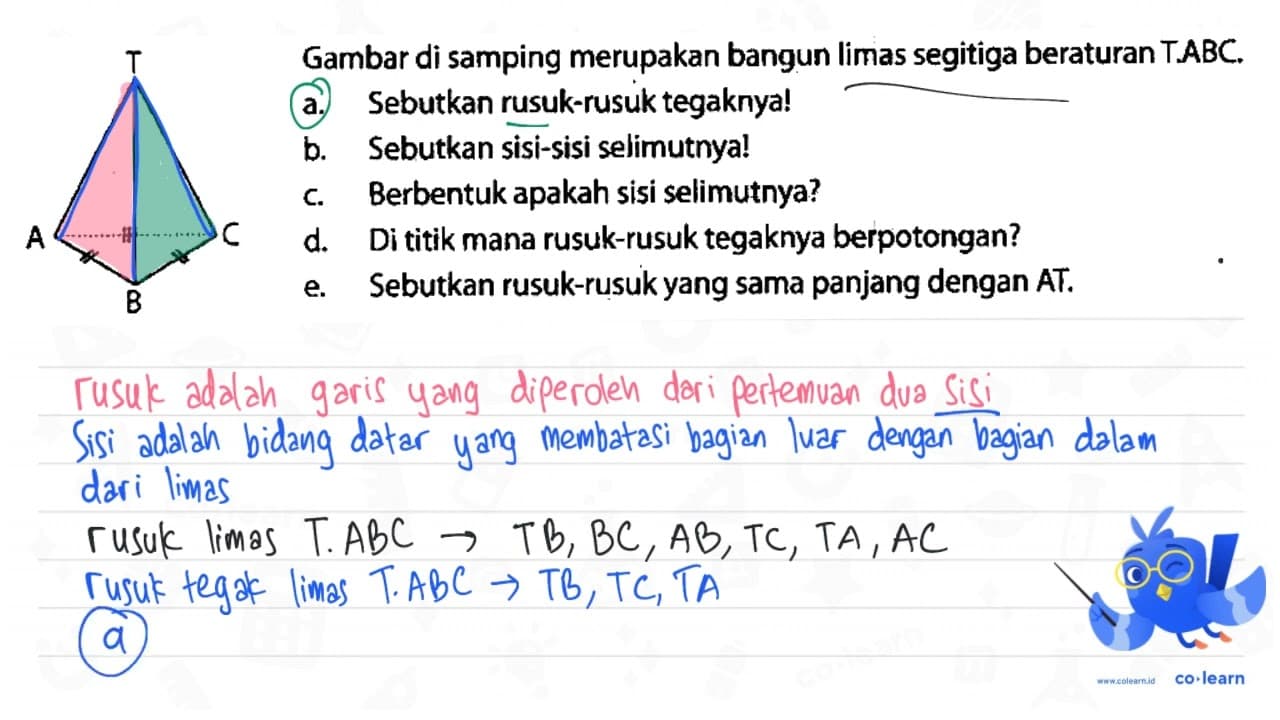 T Gambar di samping merupakan bangun limas segitiga