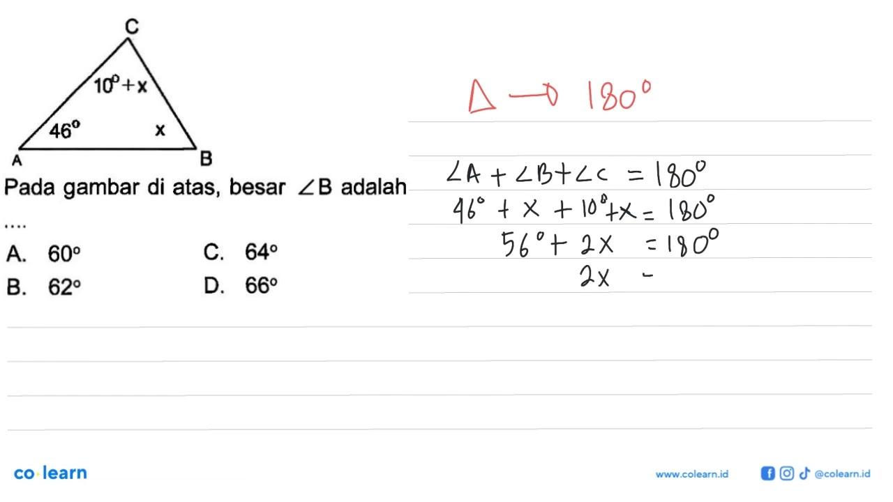 A B C (10+x) x 46Pada gambar di atas, besar sudut B